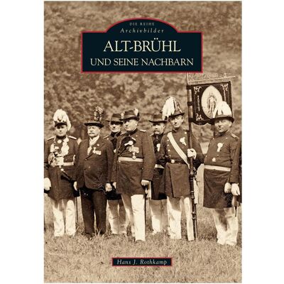 Sutton Alt-Brühl und seine Nachbarn, Sachbücher von Hans J. Rothkamp Sutton Alt-Brühl und seine Nachbarn, Sachbücher von Hans J. Rothkamp