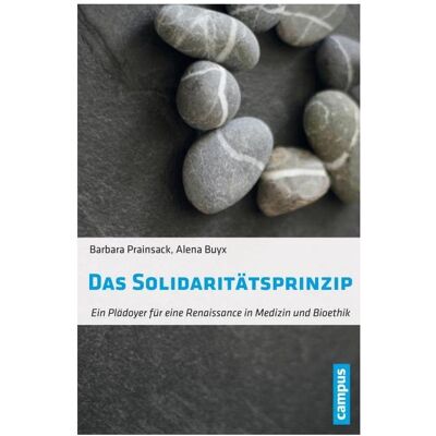 Campus, Fachbücher, Das Solidaritätsprinzip (Deutsch, Barbara Prainsack, 2016) Campus, Fachbücher, Das Solidaritätsprinzip (Deutsch, Barbara Prainsack, 2016)