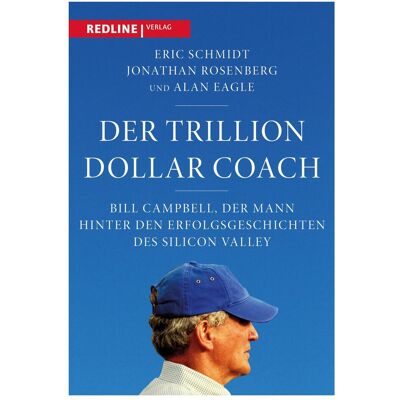 Redline Der Trillion Dollar Coach, Sachbücher von Eric Schmidt Redline Der Trillion Dollar Coach, Sachbücher von Eric Schmidt