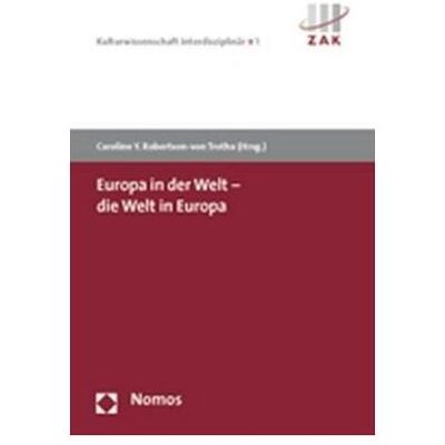 Nomos Europa in der Welt - die Welt in Europa, Fachbücher von Caroline Y. Robertson-von Trotha Nomos Europa in der Welt - die Welt in Europa, Fachbücher von Caroline Y. Robertson-von Trotha