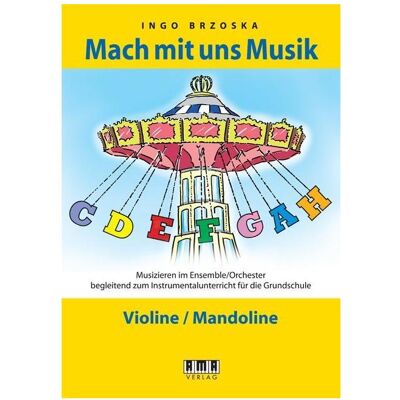 AMA Mach mit uns Musik. 2: Violine/Mandoline, Fachbücher von Ingo Brzoka AMA Mach mit uns Musik. 2: Violine/Mandoline, Fachbücher von Ingo Brzoka