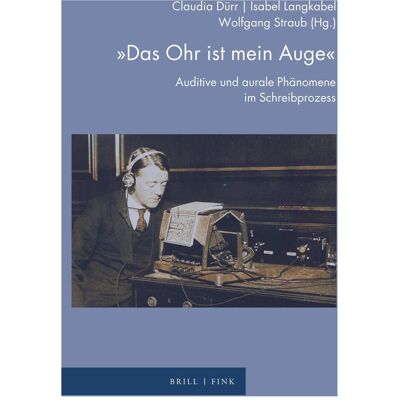 Brill „Das Ohr ist mein Auge“, Fachbücher von Wolfgang Straub, Isabel Langkabel, Claudia Dürr Brill „Das Ohr ist mein Auge“, Fachbücher von Wolfgang Straub, Isabel Langkabel, Claudia Dürr