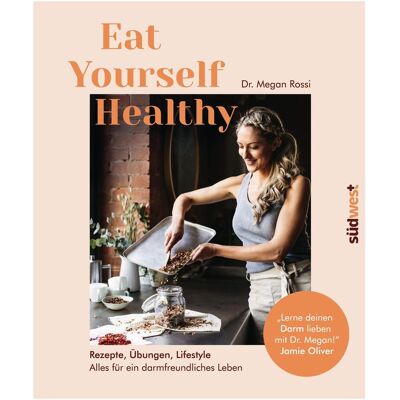 Südwest Eat Yourself Healthy, Ratgeber von Megan Rossi Südwest Eat Yourself Healthy, Ratgeber von Megan Rossi