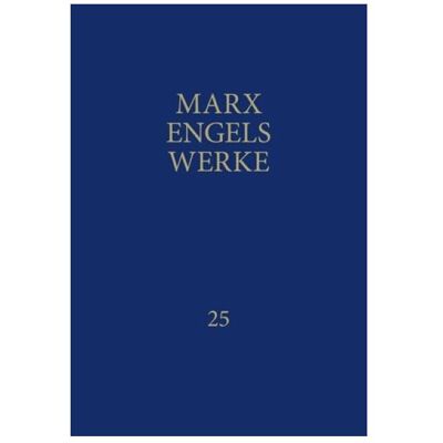 Dietz Werke 25, Sachbücher von Karl Marx, Friedrich Engels Dietz Werke 25, Sachbücher von Karl Marx, Friedrich Engels