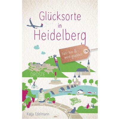 Droste Glücksorte in Heidelberg, Reisebücher von Katja Edelmann Droste Glücksorte in Heidelberg, Reisebücher von Katja Edelmann