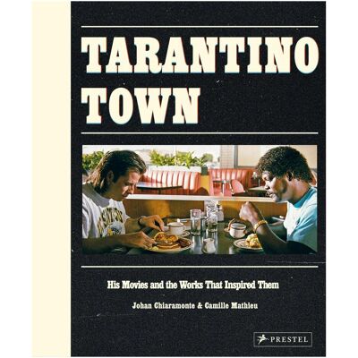 Prestel Tarantino Town, Sachbücher von Johan Chiaramonte Prestel Tarantino Town, Sachbücher von Johan Chiaramonte