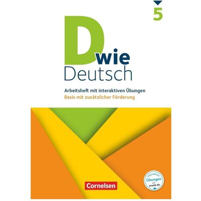 Cornelsen D wie D 5 AH BzF+IAÜ, Schulbücher von Ulrich Deters, Renate Teepe, Michaela Krauß, Barbara Wohlrab, Mona Miethke-Frahm, Isabel Tebarth, Margret Angel, Ricarda Lohrsträter, Corinna Nagel, Eva Steimer, Sandra Heidmann-Weiss Cornelsen D wie D 5 AH BzF+IAÜ, Schulbücher von Ulrich Deters, Renate Teepe, Michaela Krauß, Barbara Wohlrab, Mona Miethke-Frahm, Isabel Tebarth, Margret Angel, Ricarda Lohrsträter, Corinna Nagel, Eva Steimer, Sandra Heidmann-Weiss