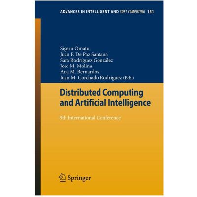 Springer Distributed Computing and Artificial In, Fachbücher von Sigeru Omatu, Juan M. Corchado Rodríguez, Juan F. De Paz Santana, Ana M. Bernardos, Jose M. Molina, Sara Rodríguez González Springer Distributed Computing and Artificial In, Fachbücher von Sigeru Omatu, Juan M. Corchado Rodríguez, Juan F. De Paz Santana, Ana M. Bernardos, Jose M. Molina, Sara Rodríguez González