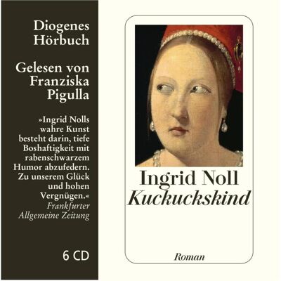 Diogenes Kuckuckskind, Hörbücher von Ingrid Noll Diogenes Kuckuckskind, Hörbücher von Ingrid Noll