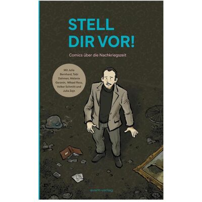 Avant Stell dir vor!, Comics + Manga von Tobi Dahmen, Volker Schmitt, Julia Bernhard, Mikael Ross, Melanie Garanin, Julia Zejn Avant Stell dir vor!, Comics + Manga von Tobi Dahmen, Volker Schmitt, Julia Bernhard, Mikael Ross, Melanie Garanin, Julia Zejn
