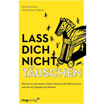 MVG Lass dich nicht täuschen, Sachbücher von Christopher Chabris, Daniel Simons MVG Lass dich nicht täuschen, Sachbücher von Christopher Chabris, Daniel Simons