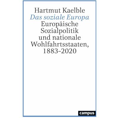 Campus Das soziale Europa, Fachbücher von Hartmut Kaelble Campus Das soziale Europa, Fachbücher von Hartmut Kaelble