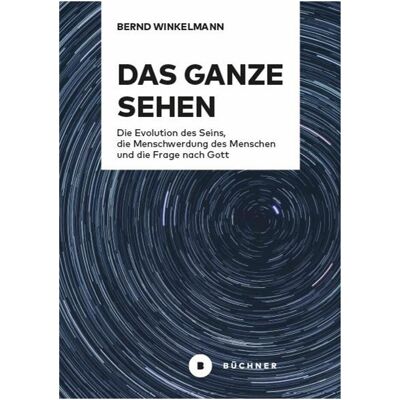 Büchner Das Ganze sehen, Sachbücher von Bernd Winkelmann Büchner Das Ganze sehen, Sachbücher von Bernd Winkelmann