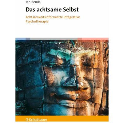 Schattauer Das achtsame Selbst, Fachbücher von Jan Benda, Petr Babka Schattauer Das achtsame Selbst, Fachbücher von Jan Benda, Petr Babka