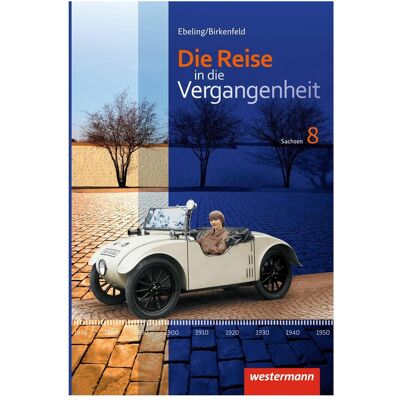 Westermann Die Reise in die Vergangenheit - Ausgabe 2012 für Sachsen, Schulbücher von Denise Kalka, Gabriele Reissmann, Christiane Nestler, Cathrin Schreier, Dana Wittig, Uta Usener, Heike Schuster, Kerstin Berthold, Jürgen Gericke, Wolfgang Birkenfeld, H Westermann Die Reise in die Vergangenheit - Ausgabe 2012 für Sachsen, Schulbücher von Denise Kalka, Gabriele Reissmann, Christiane Nestler, Cathrin Schreier, Dana Wittig, Uta Usener, Heike Schuster, Kerstin Berthold, Jürgen Gericke, Wolfgang Birkenfeld, H