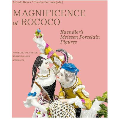 Arnoldsche Magnificence of Rococo, Sachbücher von Anneetal Forray-Carlier, Claudia Bodinek, Wilko Beckmann Arnoldsche Magnificence of Rococo, Sachbücher von Anneetal Forray-Carlier, Claudia Bodinek, Wilko Beckmann