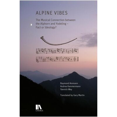 Chronos Alpine Vibes, Fachbücher von Andrea Kammermann, Yannick Wey, Raymond Ammann Chronos Alpine Vibes, Fachbücher von Andrea Kammermann, Yannick Wey, Raymond Ammann