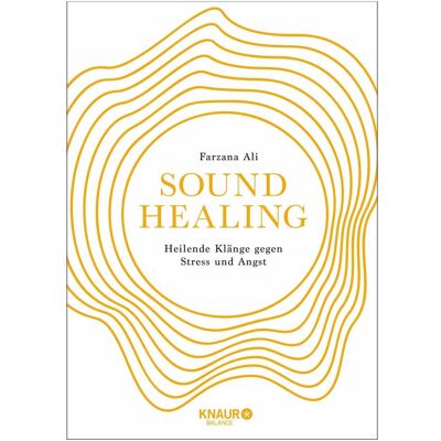 Droemer Knaur Sound Healing, Ratgeber von Farzana Ali Droemer Knaur Sound Healing, Ratgeber von Farzana Ali