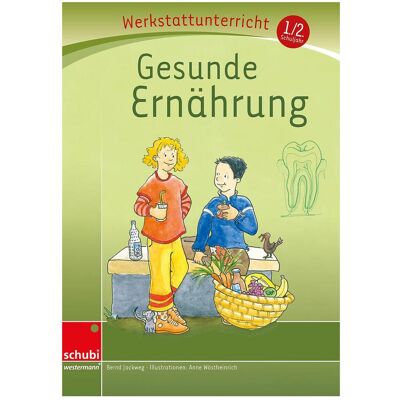 Westermann Gesunde Ernährung, Schulbücher von Anne Wöstheinrich, Bernd Jockweg, Elisabeth Heldt Westermann Gesunde Ernährung, Schulbücher von Anne Wöstheinrich, Bernd Jockweg, Elisabeth Heldt