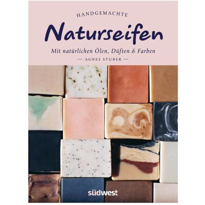 Südwest Handgemachte Naturseifen, Ratgeber von Agnes Stuber Südwest Handgemachte Naturseifen, Ratgeber von Agnes Stuber