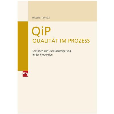 MVG Takeda,H.:QiP - Qualität im Prozess, Fachbücher von Hitoshi Takeda MVG Takeda,H.:QiP - Qualität im Prozess, Fachbücher von Hitoshi Takeda