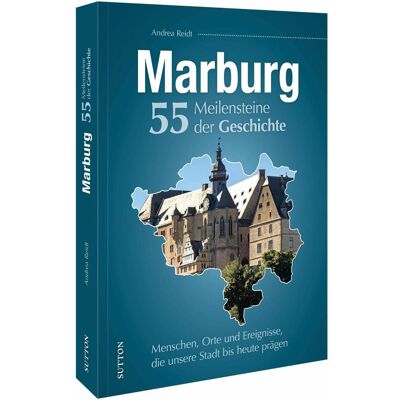 Sutton Reidt:Marburg. 55 Meilensteine der Gesc, Sachbücher von Andrea Reidt Sutton Reidt:Marburg. 55 Meilensteine der Gesc, Sachbücher von Andrea Reidt