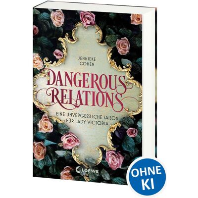 Dangerous Relations, Jugendbücher von Loewe Jugendbücher, Yvonne Hergane, Jennieke Cohen Dangerous Relations, Jugendbücher von Loewe Jugendbücher, Yvonne Hergane, Jennieke Cohen