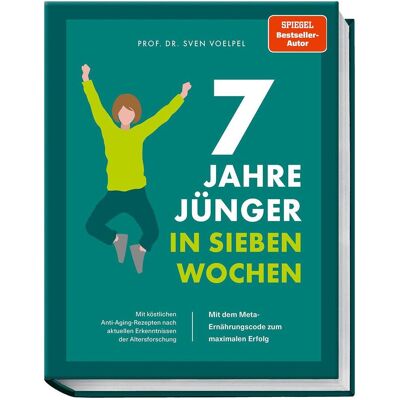 Becker 7 Jahre jünger in 7 Wochen, Ratgeber von Jan-Peter Westermann, Prof. Dr. Sven Voelpel, Bettina Matthaei Becker 7 Jahre jünger in 7 Wochen, Ratgeber von Jan-Peter Westermann, Prof. Dr. Sven Voelpel, Bettina Matthaei