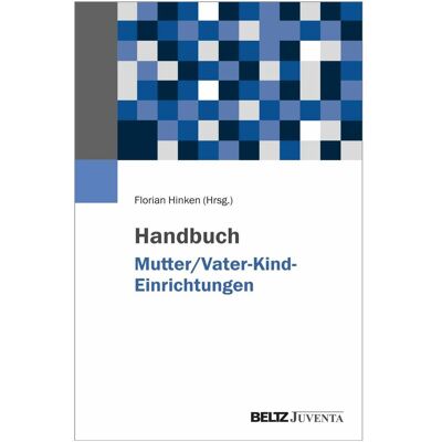 Verlagsgruppe Handbuch Mutter/Vater-Kind-Einrichtunge, Fachbücher von Florian Hinken Verlagsgruppe Handbuch Mutter/Vater-Kind-Einrichtunge, Fachbücher von Florian Hinken
