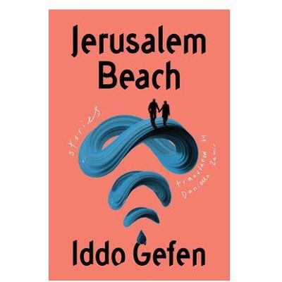 Astra Jerusalem Beach: Stories, Belletristik von Iddo Gefen Astra Jerusalem Beach: Stories, Belletristik von Iddo Gefen
