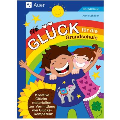 Auer Glück für die Grundschule, Schulbücher von Anne Scheller Auer Glück für die Grundschule, Schulbücher von Anne Scheller