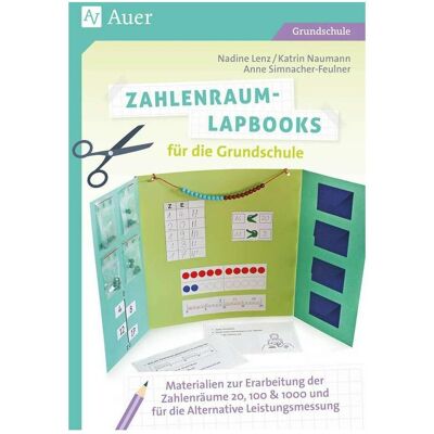 Auer Zahlenraum-Lapbooks für die Grundschule, Schulbücher von A. Simnacher-Feulner, N. Lenz, K. Naumann Auer Zahlenraum-Lapbooks für die Grundschule, Schulbücher von A. Simnacher-Feulner, N. Lenz, K. Naumann