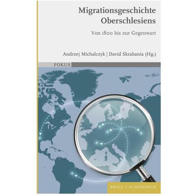 Brill Migrationsgeschichte Oberschlesiens, Fachbücher von Andrzej Michalczyk, Sebastian Rosenbaum, Bernard Linek, Boguslaw Tracz, David Skrabania Brill Migrationsgeschichte Oberschlesiens, Fachbücher von Andrzej Michalczyk, Sebastian Rosenbaum, Bernard Linek, Boguslaw Tracz, David Skrabania