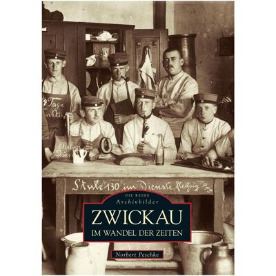 Sutton Zwickau im Wandel der Zeiten, Sachbücher von Norbert Peschke Sutton Zwickau im Wandel der Zeiten, Sachbücher von Norbert Peschke