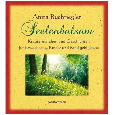 Bacopa Seelenbalsam, Belletristik von Anita Buchriegler Bacopa Seelenbalsam, Belletristik von Anita Buchriegler