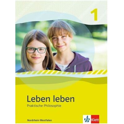 Klett Leben leben. Schülerbuch Klasse 5/6. Ausgabe Nordrhein-Westfalen ab 2017, Schulbücher Klett Leben leben. Schülerbuch Klasse 5/6. Ausgabe Nordrhein-Westfalen ab 2017, Schulbücher