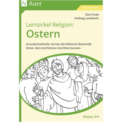Auer LernzirkelReligion:Ostern-Klasse3/4, Schulbücher von Hedwig Landwehr, Zita Frede Auer LernzirkelReligion:Ostern-Klasse3/4, Schulbücher von Hedwig Landwehr, Zita Frede