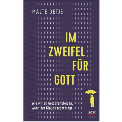 SCM Im Zweifel für Gott, Fachbücher von Malte Detje SCM Im Zweifel für Gott, Fachbücher von Malte Detje