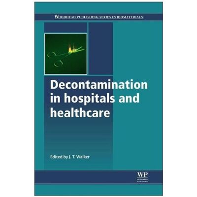 Elsevier Decontamination in Hospitals and Healthcare, Fachbücher von Jimmy Walker Elsevier Decontamination in Hospitals and Healthcare, Fachbücher von Jimmy Walker