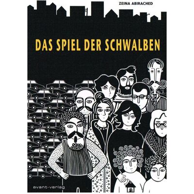 Avant Das Spiel der Schwalben, Comics + Manga von Zeina Abirached, Johann Ulrich Avant Das Spiel der Schwalben, Comics + Manga von Zeina Abirached, Johann Ulrich