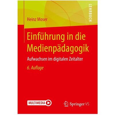 Springer Einführung in die Medienpädagogik, Fachbücher von Heinz Moser Springer Einführung in die Medienpädagogik, Fachbücher von Heinz Moser