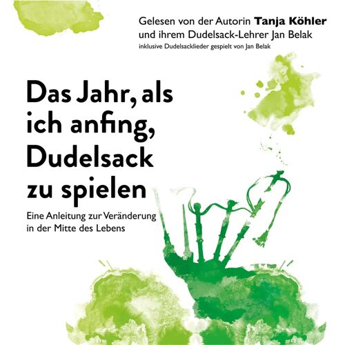 Tanja Köhler Fachbücher & More Das Jahr Als Ich Anfing Dudelsack Zu Spielen.