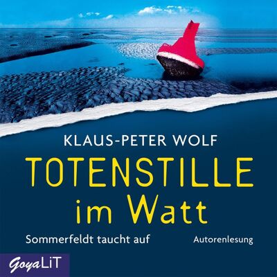 GOYA Totenstille Im Watt. Sommerfeldt Taucht Auf (Band 1) GOYA Totenstille Im Watt. Sommerfeldt Taucht Auf (Band 1)