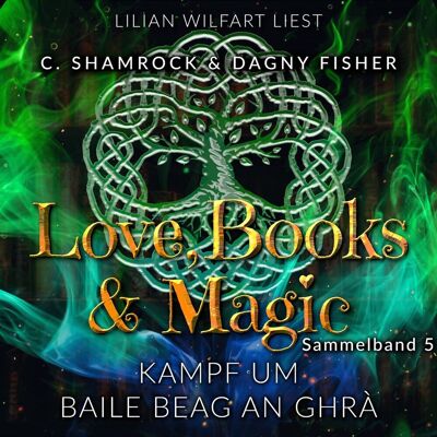 Miss Motte Audio Kampf Um Baile Beag An Ghrà: Love Books & Magic - Sammelband 5 (Sammelbände Love Books & Magic) Miss Motte Audio Kampf Um Baile Beag An Ghrà: Love Books & Magic - Sammelband 5 (Sammelbände Love Books & Magic)