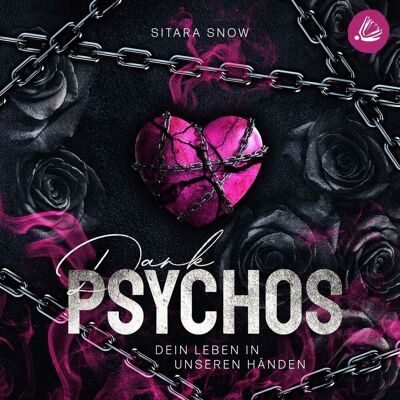 Miss Motte Audio Dark Psychos: Dein Leben In Unseren Händen Miss Motte Audio Dark Psychos: Dein Leben In Unseren Händen