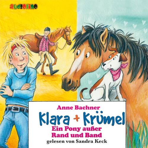Audiolino Klara + Krümel (5): Ein Pony Außer Rand Und Band