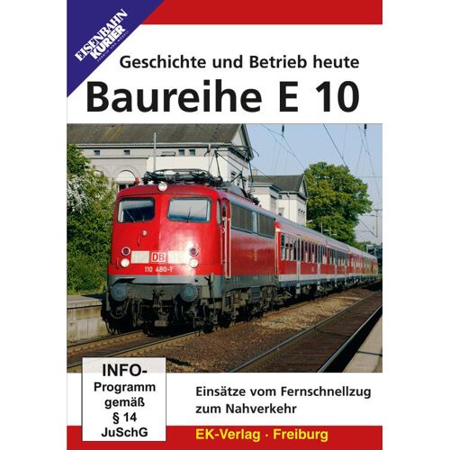 Ek-Verlag Eisenbahnkurier Die Baureihe E 10