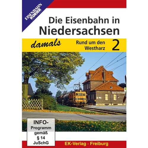 Ek-Verlag Eisenbahnkurier Die Eisenbahn In Niedersachsen - Damals Teil 2