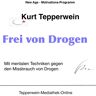 Tepperwein-Mediathek online Frei Von Drogen