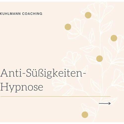 Kuhlmann Coaching Osnabrück Anti-Süßigkeiten-Hypnose